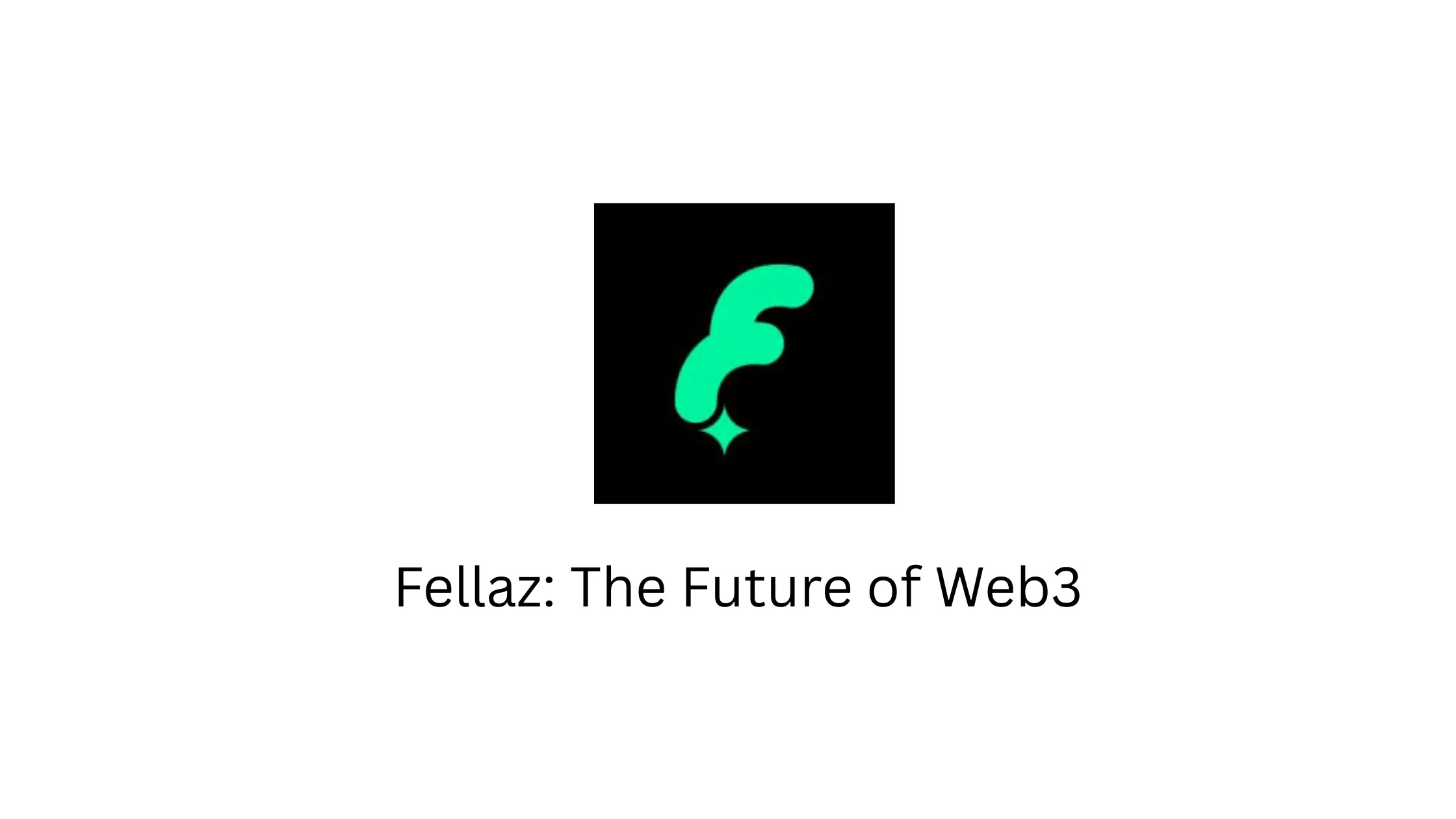 Fellaz: The Future of Web3 Entertainment and How You Can Earn With It (Full Guide 2025)