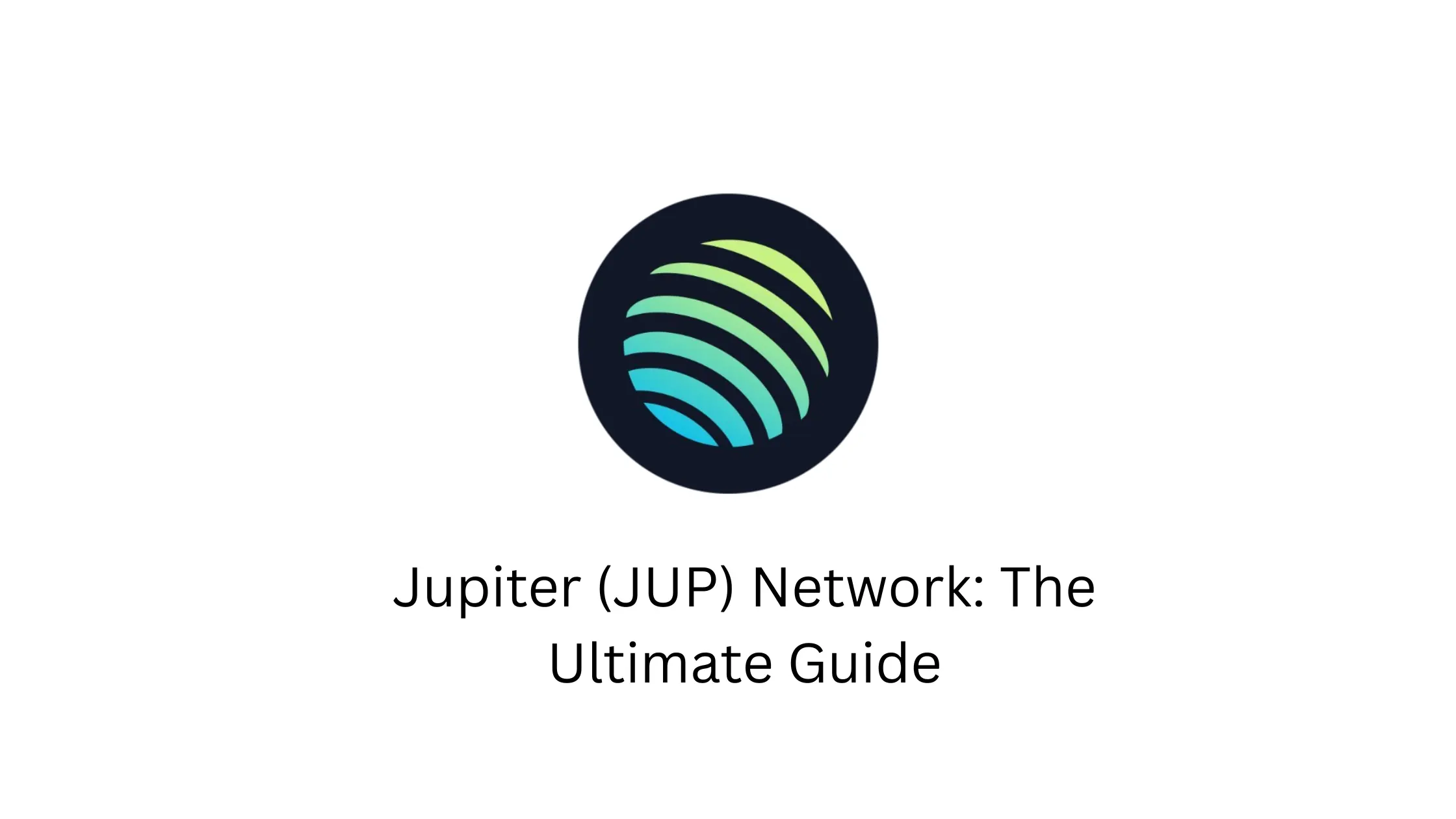 Jupiter (JUP) Network: The Ultimate Guide to Solana’s Leading DEX Aggregator and How to Earn in 2025